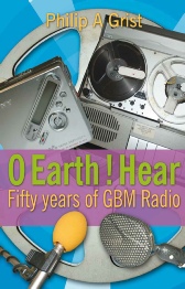 O Earth! Hear: Fifty years of GBM Radio